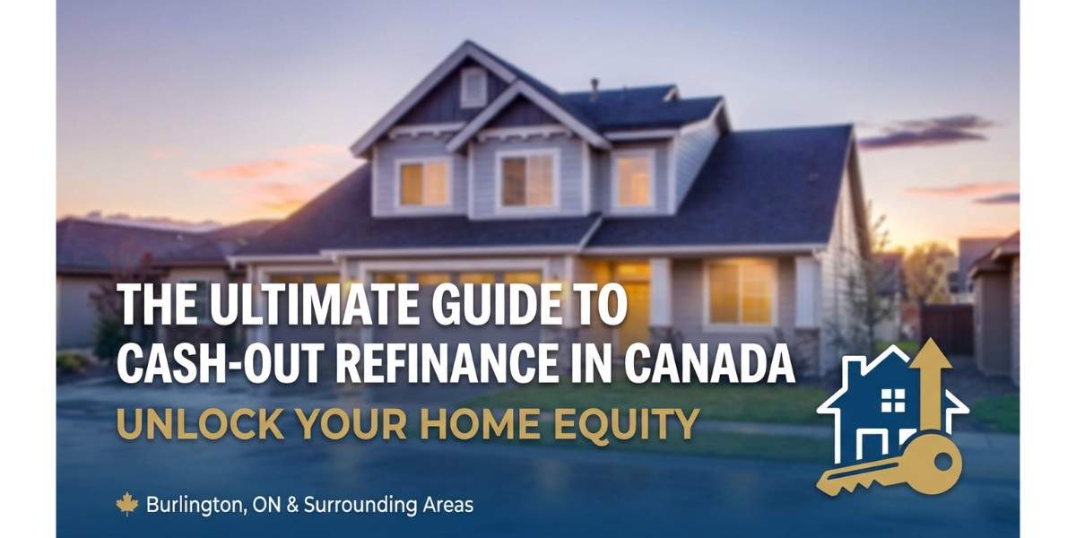 The Ultimate Guide to Cash-Out Refinance in Canada: Unlock Your Home Equity