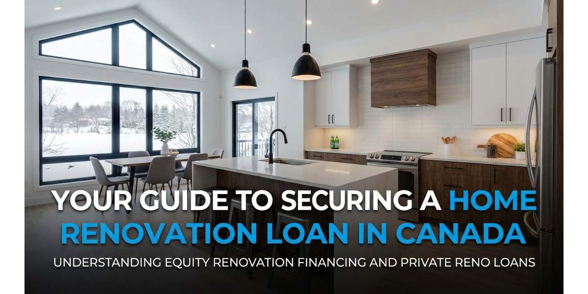 Your Guide to Securing a Home Renovation Loan in Canada