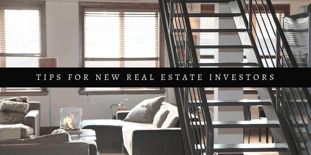 3 Essential Tips For New Real Estate Investors